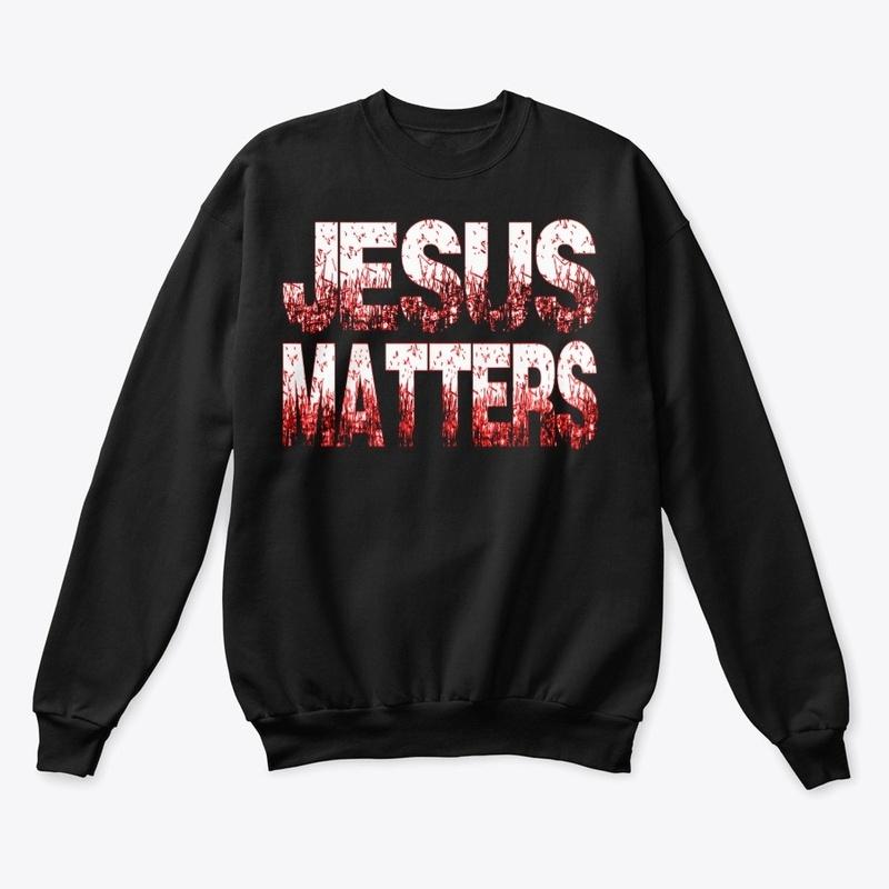 JESUS MATTERS